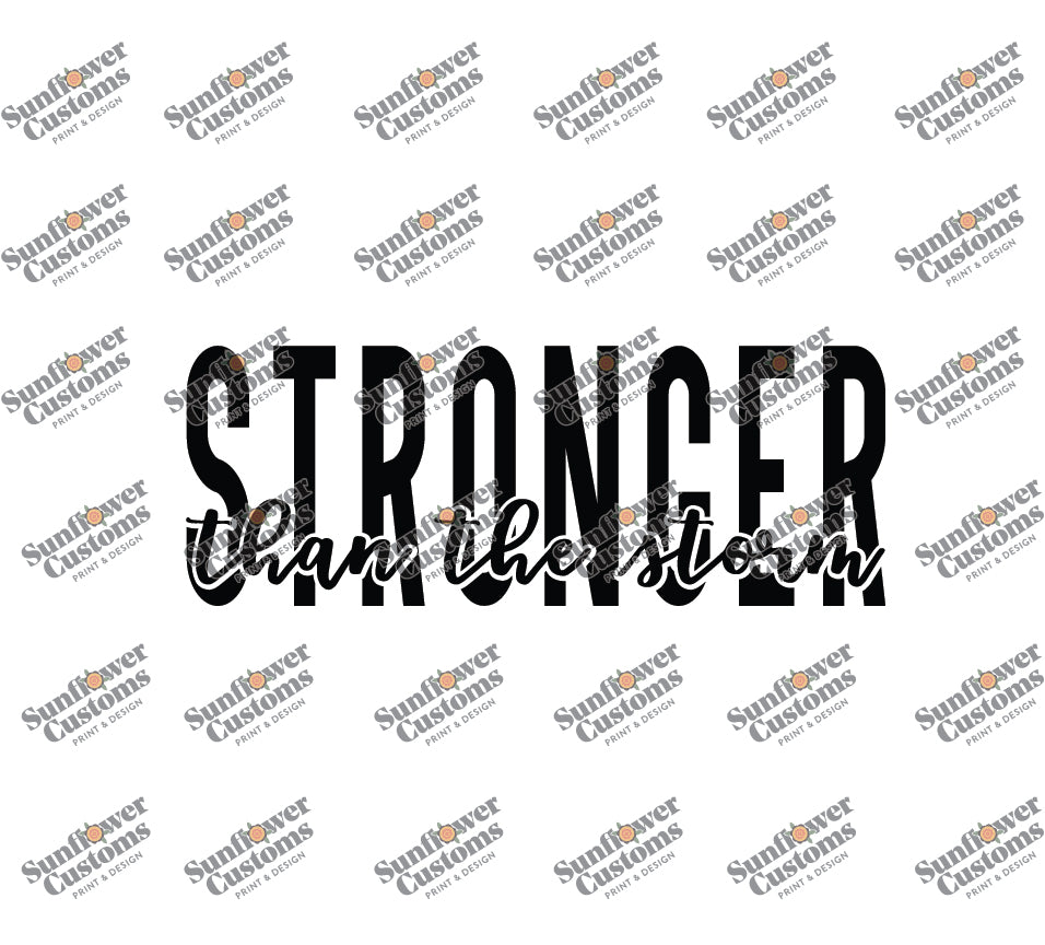 Stronger Than The Storm - Black / Transfer