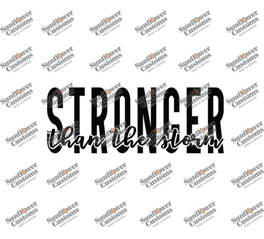 Stronger Than The Storm - Black / Transfer